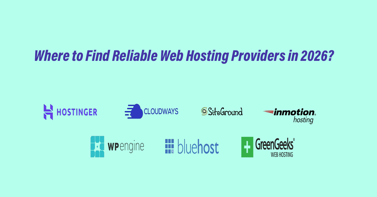 Where to Find Reliable Web Hosting Providers in 2026?